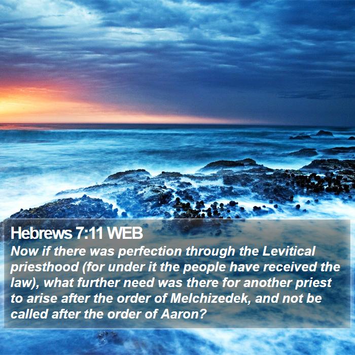 Hebrews 7:11 WEB Bible Study