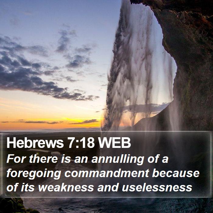 Hebrews 7:18 WEB Bible Study