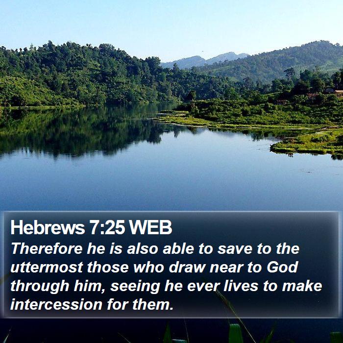 Hebrews 7:25 WEB Bible Study