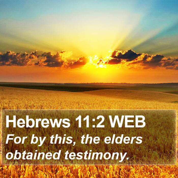 Hebrews 11:2 WEB Bible Study