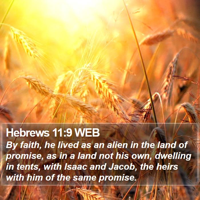 Hebrews 11:9 WEB Bible Study