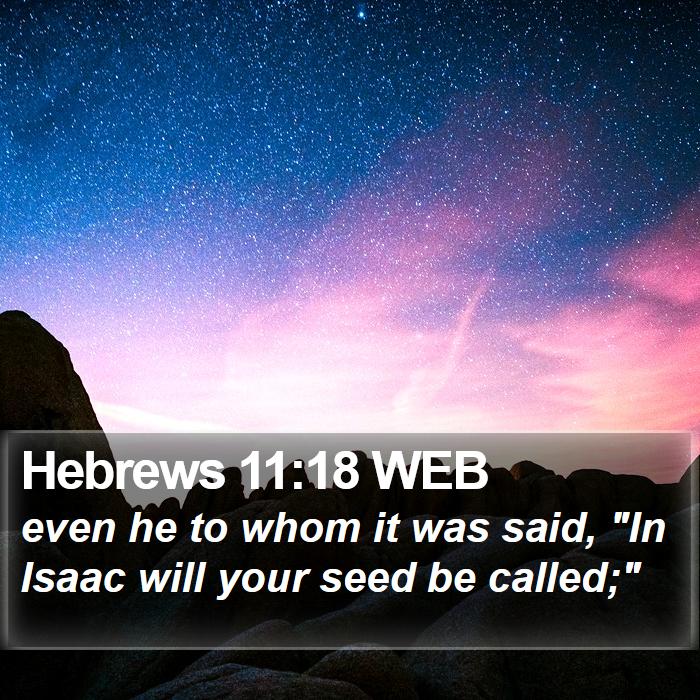 Hebrews 11:18 WEB Bible Study