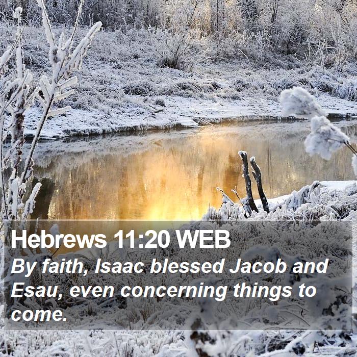 Hebrews 11:20 WEB Bible Study