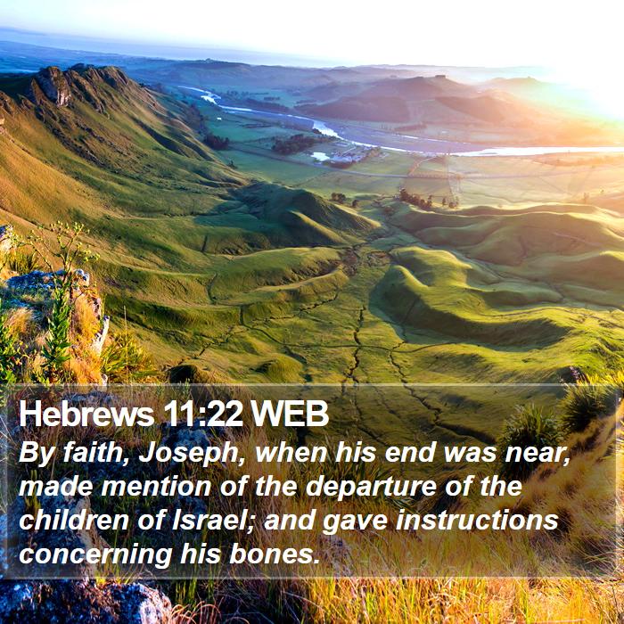 Hebrews 11:22 WEB Bible Study