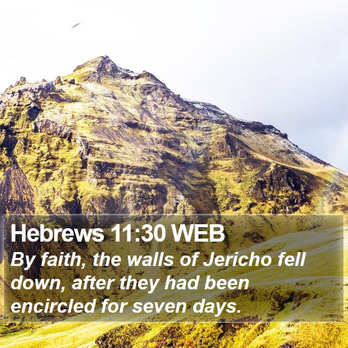 Hebrews 11:30 WEB Bible Study