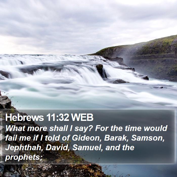 Hebrews 11:32 WEB Bible Study