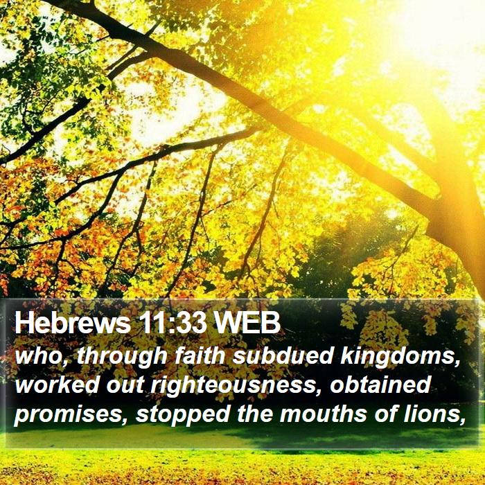 Hebrews 11:33 WEB Bible Study