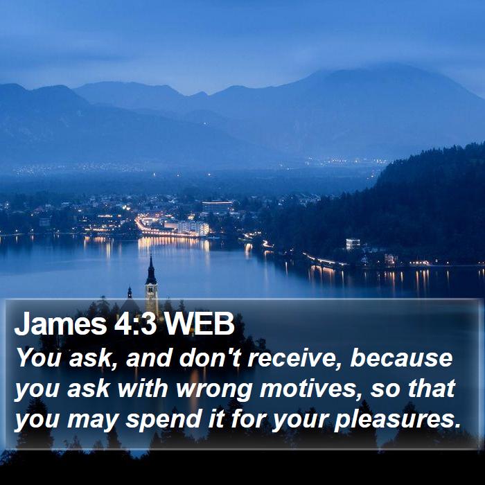 James 4:3 WEB Bible Study