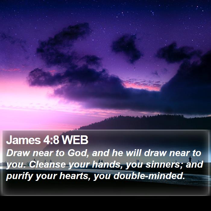 James 4:8 WEB Bible Study