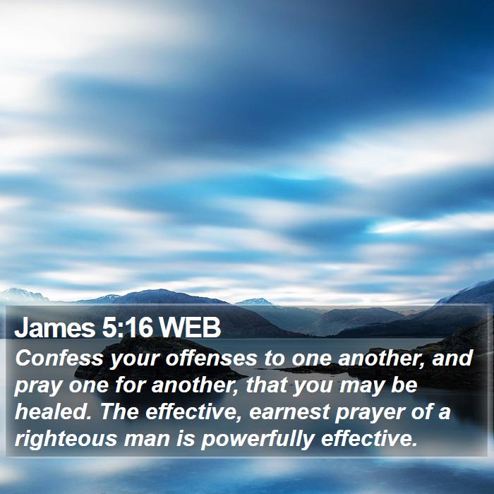 James 5:16 WEB Bible Study