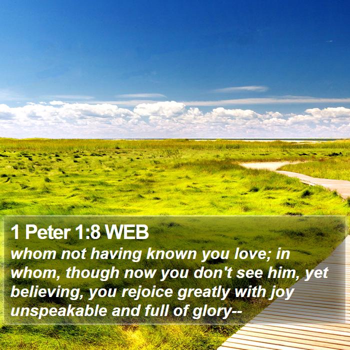 1 Peter 1:8 WEB Bible Study