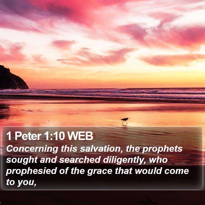 1 Peter 1:10 WEB Bible Study