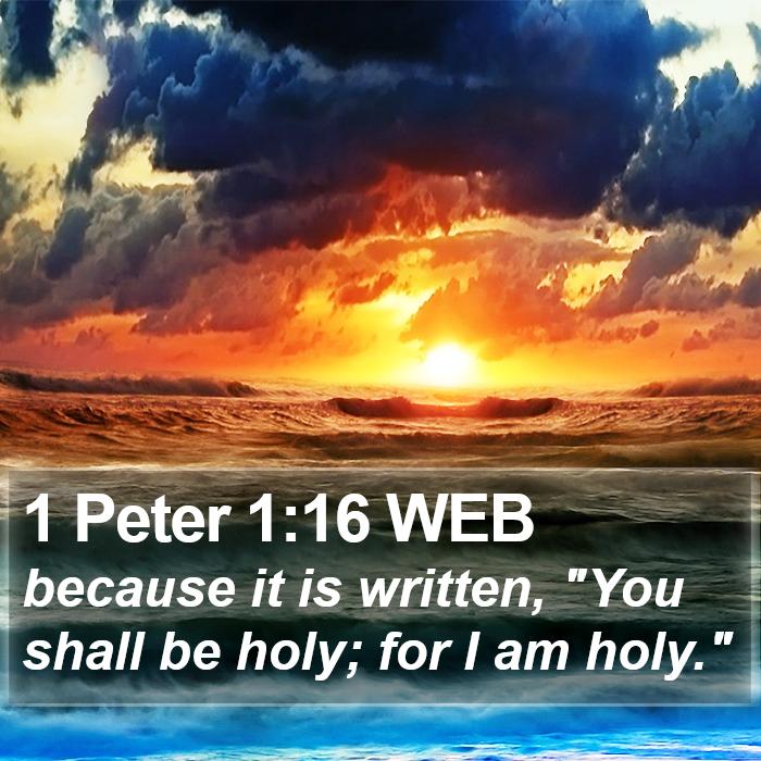 1 Peter 1:16 WEB Bible Study