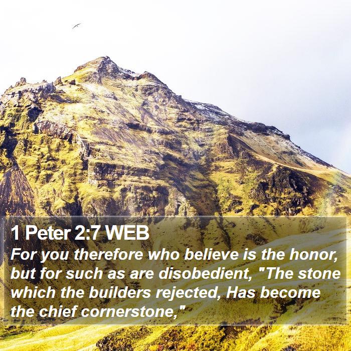 1 Peter 2:7 WEB Bible Study