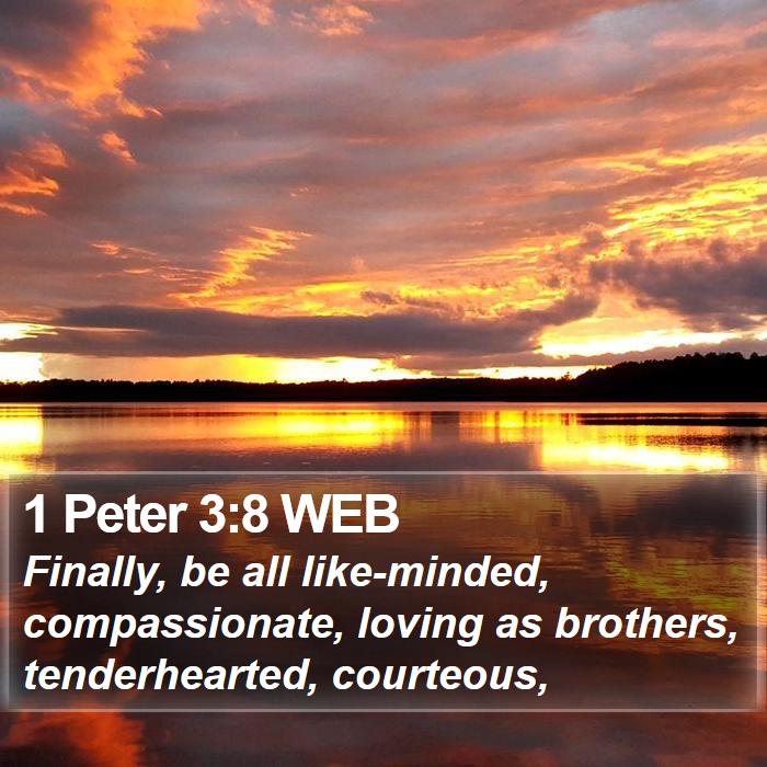 1 Peter 3:8 WEB Bible Study