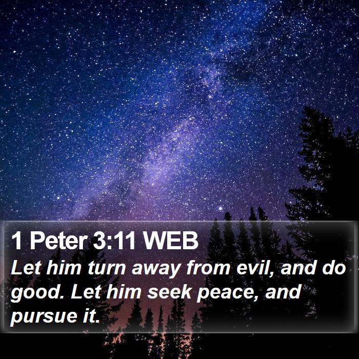 1 Peter 3:11 WEB Bible Study