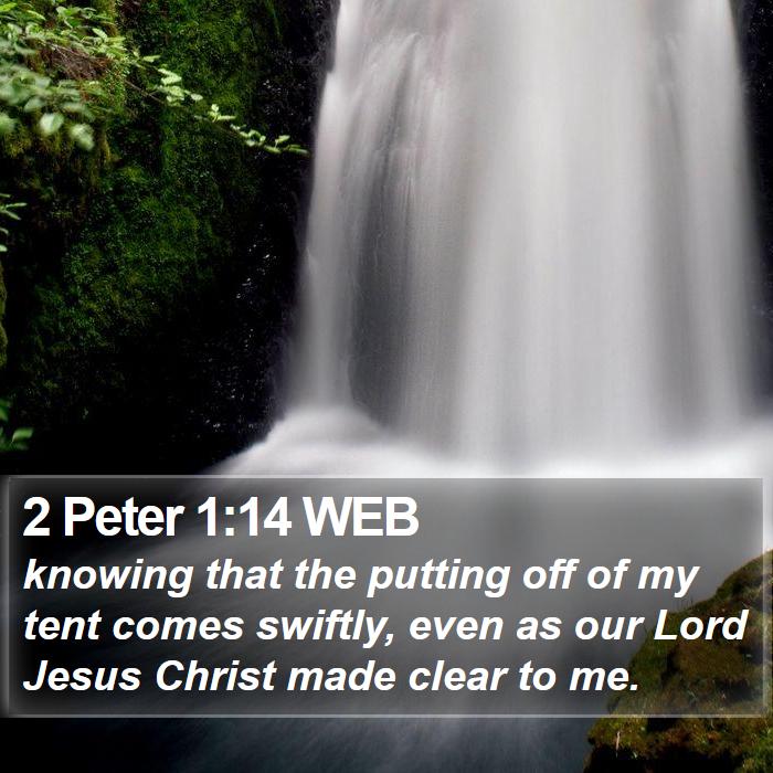 2 Peter 1:14 WEB Bible Study