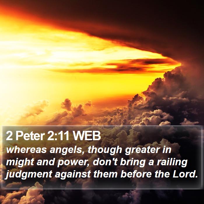 2 Peter 2:11 WEB Bible Study