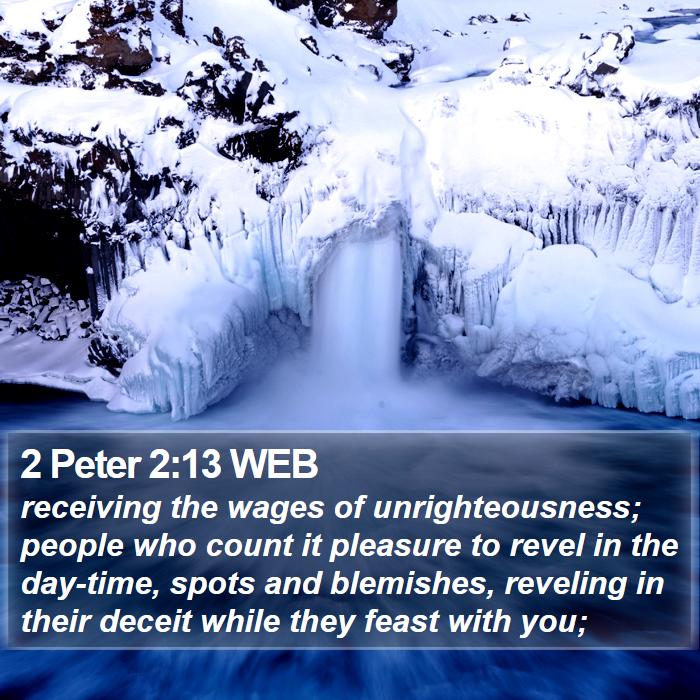 2 Peter 2:13 WEB Bible Study