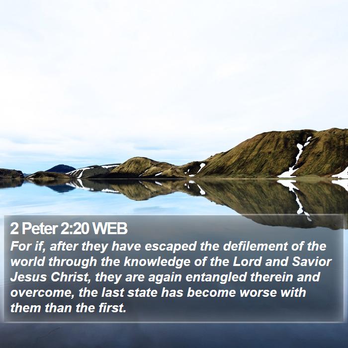 2 Peter 2:20 WEB Bible Study