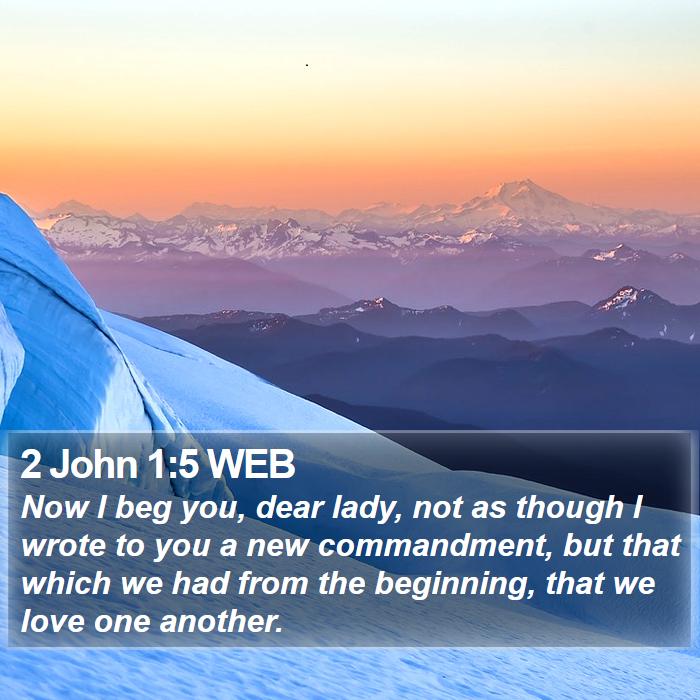 2 John 1:5 WEB Bible Study