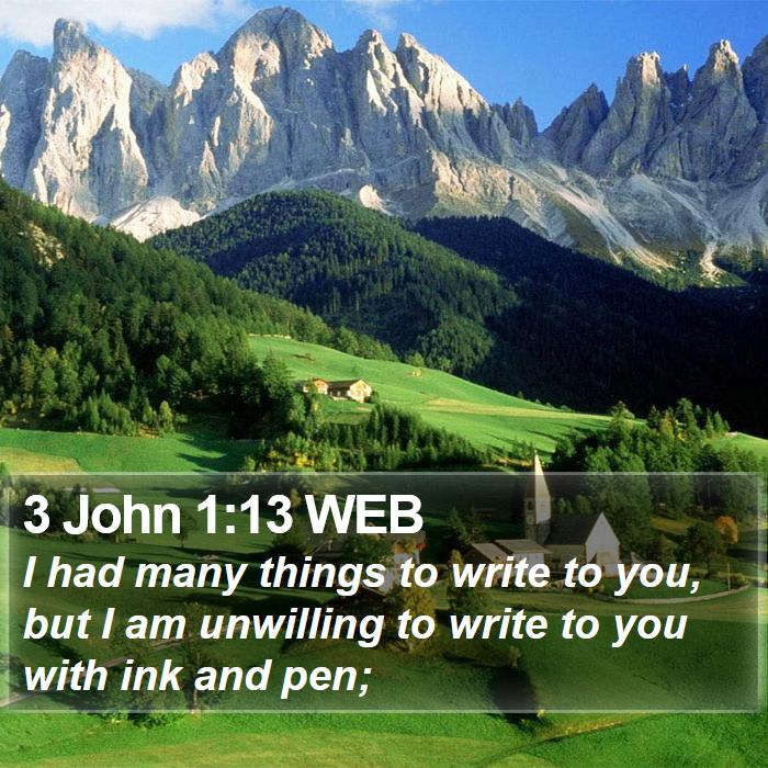 3 John 1:13 WEB Bible Study