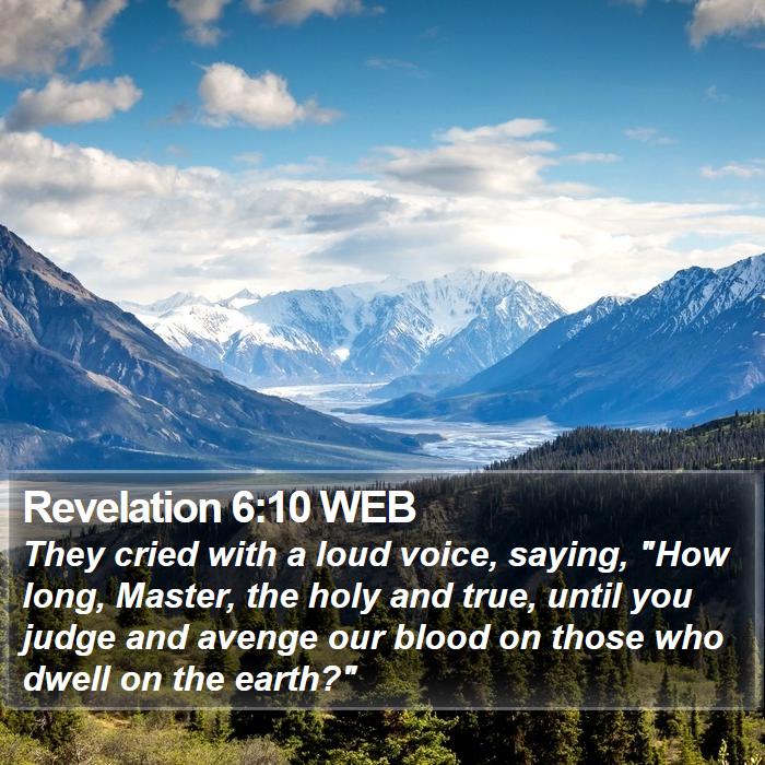 Revelation 6:10 WEB Bible Study