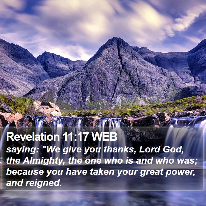 Revelation 11:17 WEB Bible Study