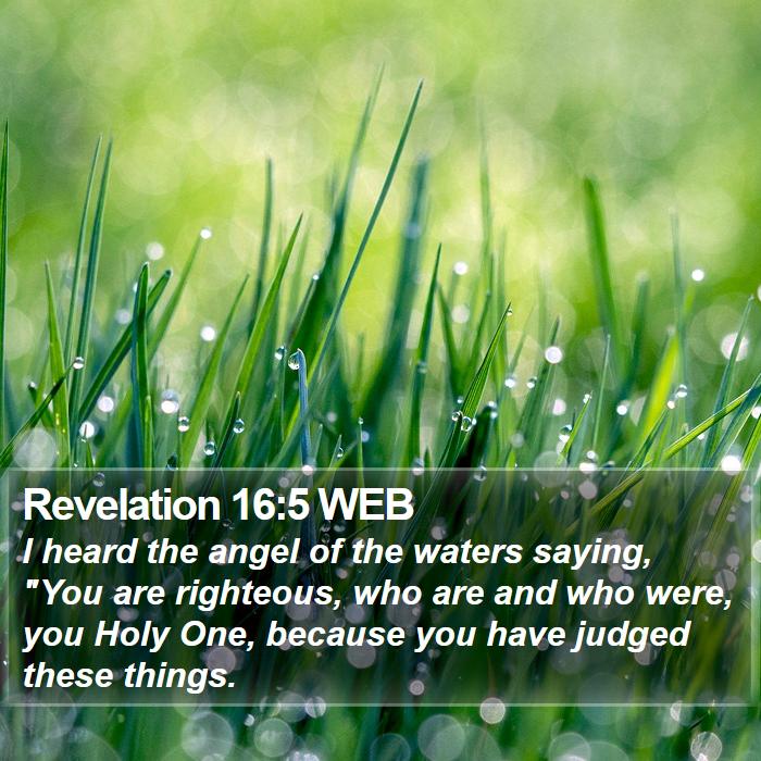 Revelation 16:5 WEB Bible Study