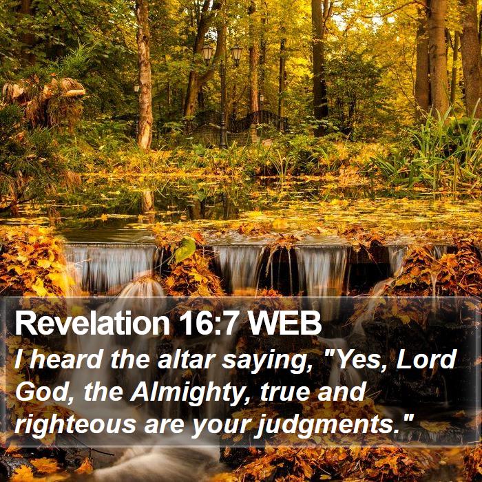 Revelation 16:7 WEB Bible Study