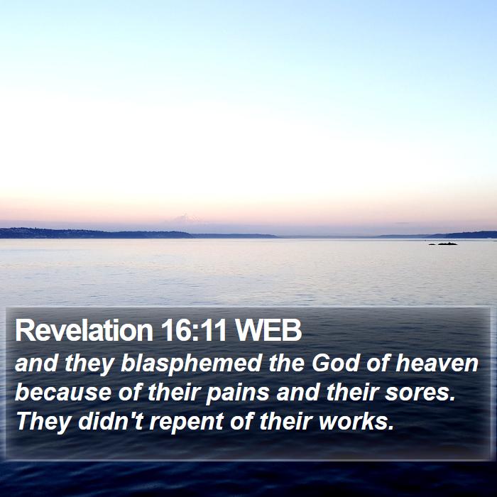 Revelation 16:11 WEB Bible Study