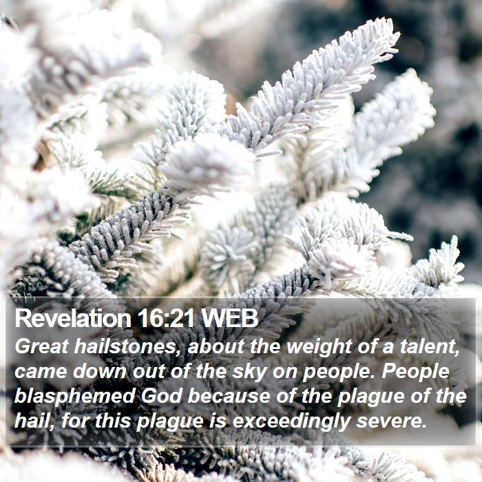 Revelation 16:21 WEB Bible Study