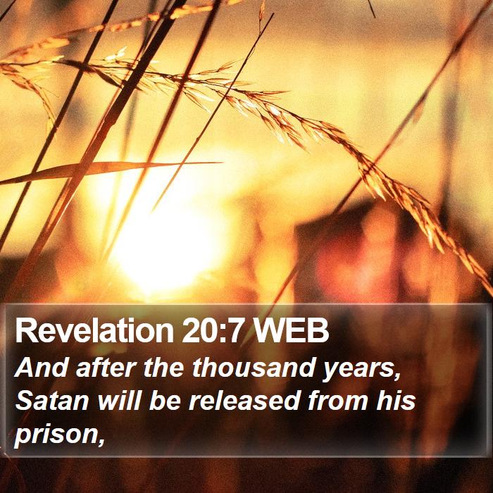 Revelation 20:7 WEB Bible Study