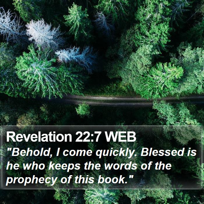 Revelation 22:7 WEB Bible Study